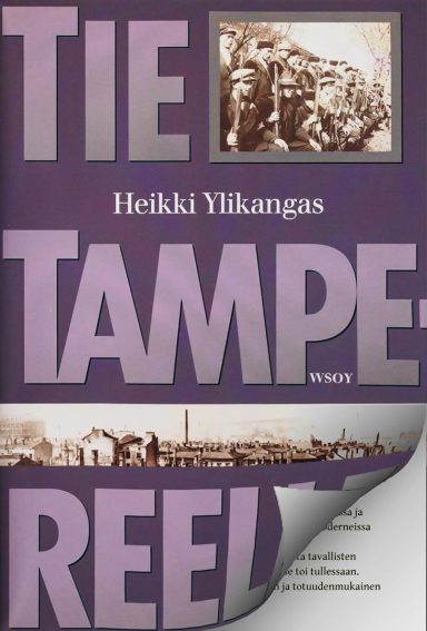 Kirja - Tie Tampereelle Heikki Ylikangas