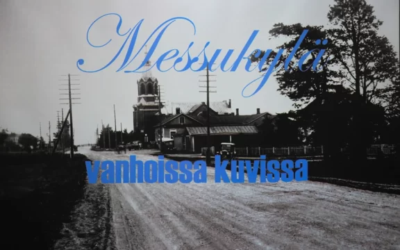 Messukylä vanhoissa kuvissa.