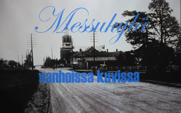 Messukylä vanhoissa kuvissa.